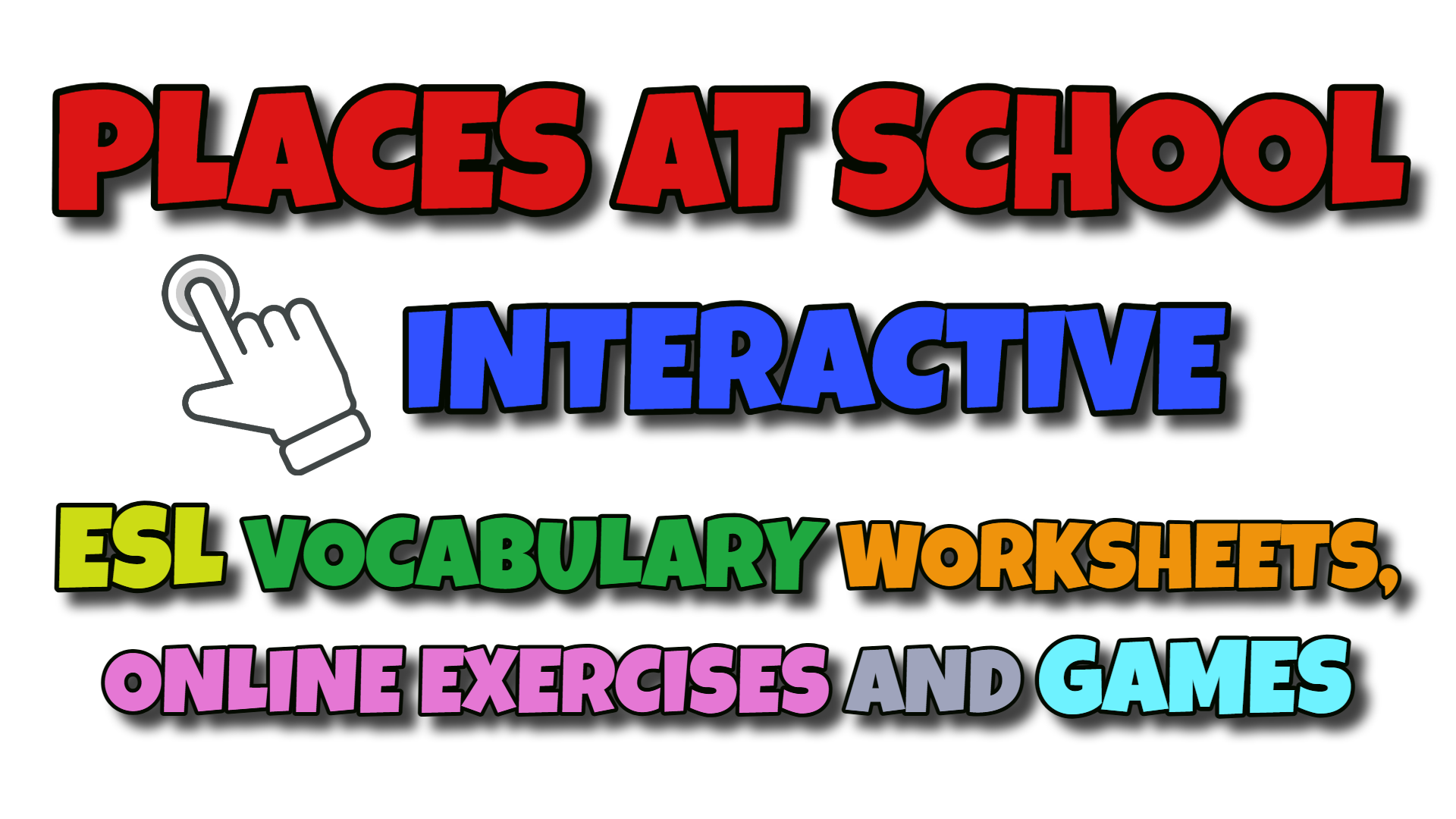 Places at School ESL Interactive Vocabulary Worksheets