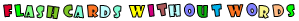Flashcards without words